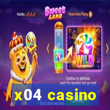 x04 casino